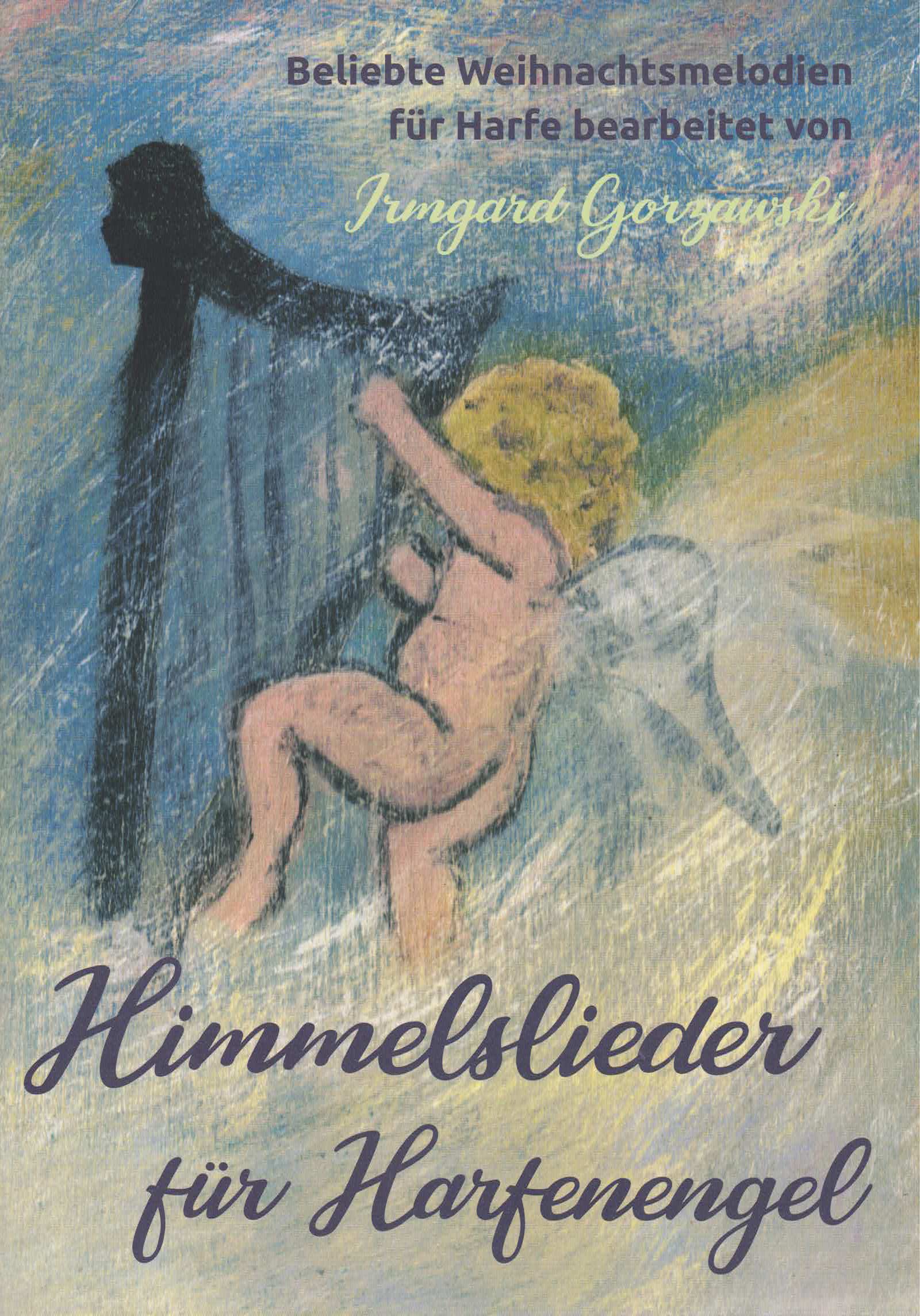 deckblatt Himmelslieder für Harfenengel - Irmard Gorzawski